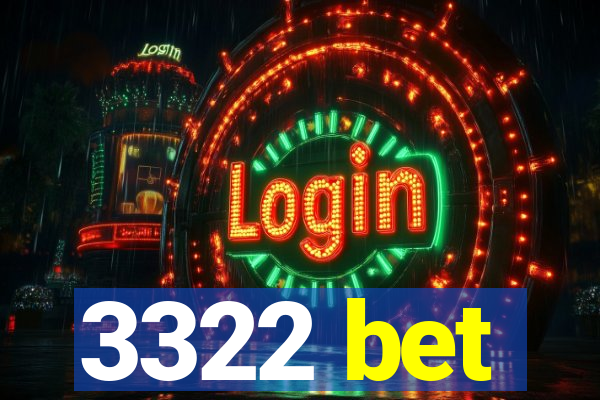 3322 bet